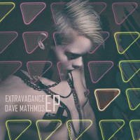 Dave Mathmos - Extravagance - EP