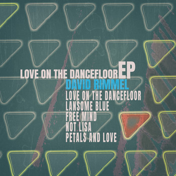 David Rimmel - Love on the Dancefloor - EP