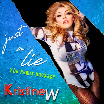 Kristine W - Just a Lie (The Remix Package)