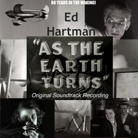 Ed Hartman - As the Earth Turns (Original Soundtrack Recording)