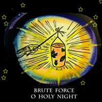 Brute Force - O Holy Night
