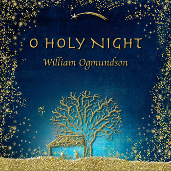 William Ogmundson - O Holy Night