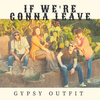 Gypsy Outfit - If We're Gonna Leave