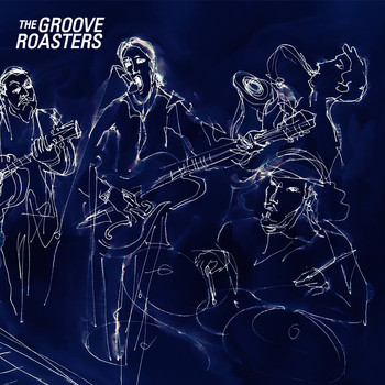 The Groove Roasters - The Groove Roasters