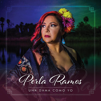 Perla Ramos - Una Dama Como Yo