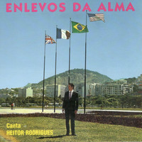 Heitor Rodrigues - Enlevos da Alma