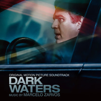 Marcelo Zarvos - Dark Waters (Original Motion Picture Soundtrack)