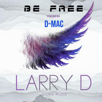 Larry D - Be Free