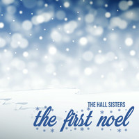 The Hall Sisters - The First Noel