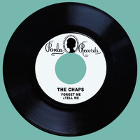The Chaps - Forget Me / Tell Me