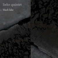 Lieko Quintet - Black Lake