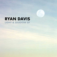 Ryan Davis - Light & Shadow