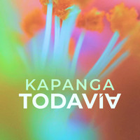 Kapanga - Todavía