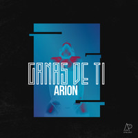 Arion - Ganas de Ti