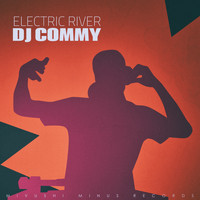 DJ Commy - Electric River