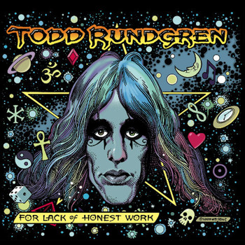 Todd Rundgren - For Lack of Honest Work (Explicit)