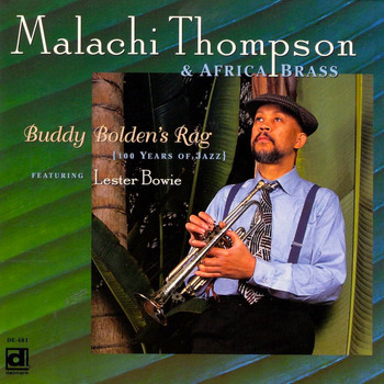 Malachi Thompson &  Africa Brass - Buddy Bolden's Rag