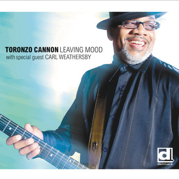 Toronzo Cannon & Carl Weathersby - Leaving Mood