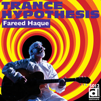Fareed Haque - Trance Hypothesis
