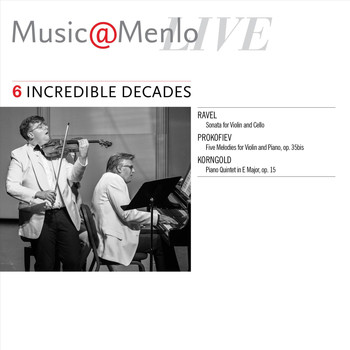 Various Artists - Music@Menlo Live: Incredible Decades, Vol. 6