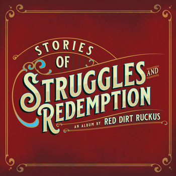Red Dirt Ruckus - Stories of Struggles and Redemption