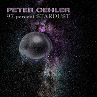 Peter Oehler - 97 Percent Stardust