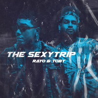 Rayo & Toby - The Sexy Trip