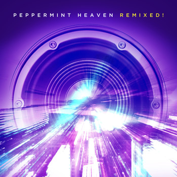 Peppermint Heaven - Remixed!