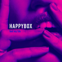 Happyboxx - Feel My Life