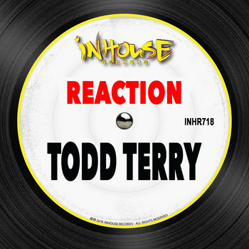 Todd Terry - Reaction