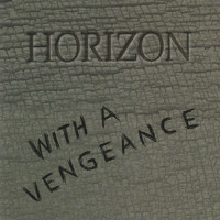 Horizon - With a Vengeance