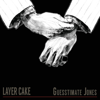 Layer Cake - Guesstimate Jones