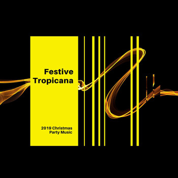 Various Artists - Festive Tropicana: 2019 Christmas Party Music