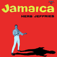 HERB JEFFRIES - Jamaica