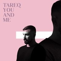 Tareq - You and Me