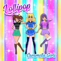 Caramella Girls - Lollipop