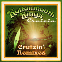 Kottonmouth Kings - Cruizin' Remixes (Explicit)