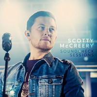 Scotty McCreery - The Soundcheck Sessions