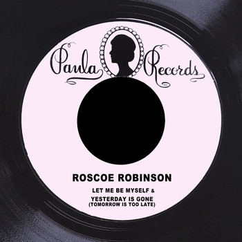 Roscoe Robinson - Let Me Be Myself