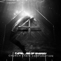 Capsules of Energy - Church State Corporation (Explicit)
