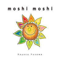 Kayoco Yuzawa - Moshi Moshi