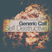Generic Calf - Self-Destructive
