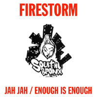 Firestorm - Jah Jah / Enough is Enough