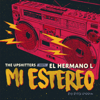 The Upshitters - Mi Estéreo