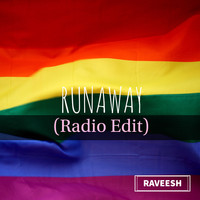 Raveesh / - Runaway (Radio Edit)