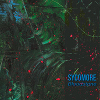 Sycomore - Bloodstone (Explicit)