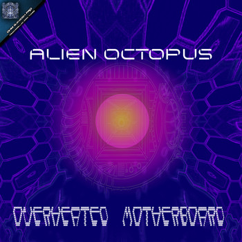 Alien Octopus - Overheated Motherboard