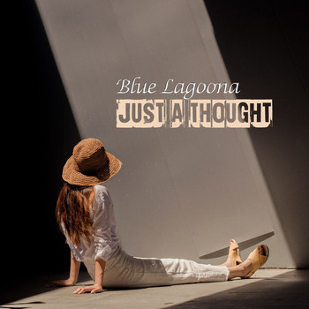 Blue Lagoona - Just A Thought