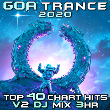 Goa Doc - Goa Trance 2020 Top 40 Chart Hits, Vol. 2