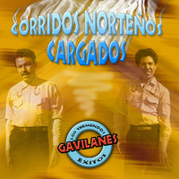 Los Tremendos Gavilanes - Corridos Norteños Cargados